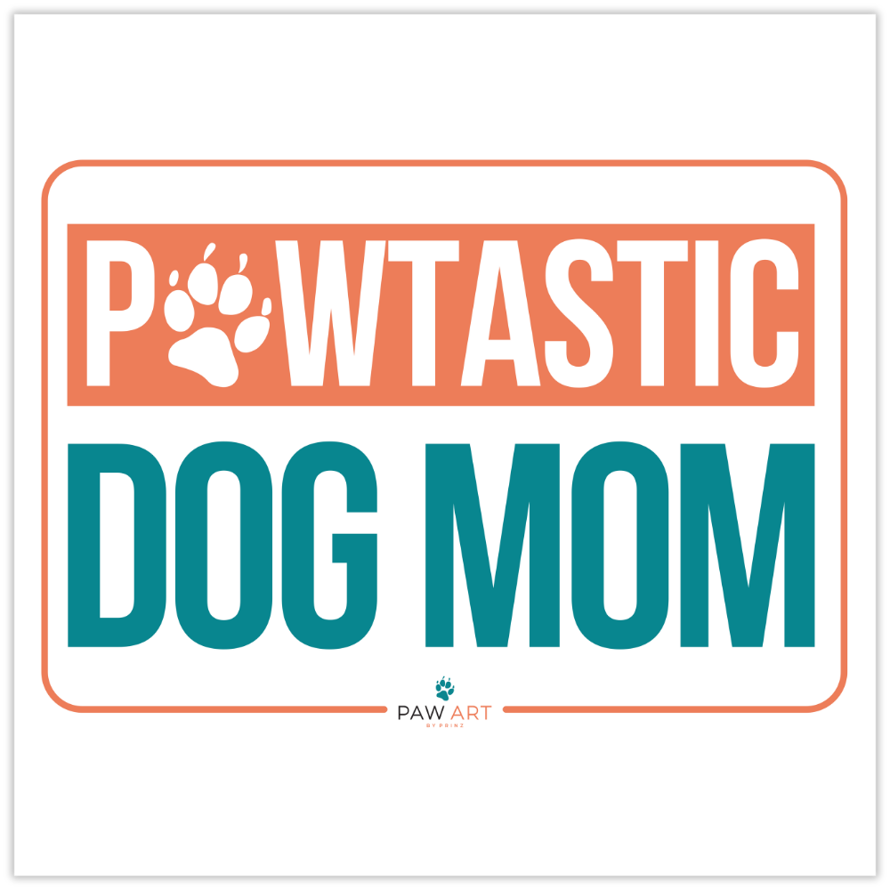 Pawtastic Dog Mom - Poster