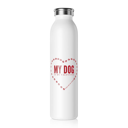 My Dog Is My Valentine - Water Bottle