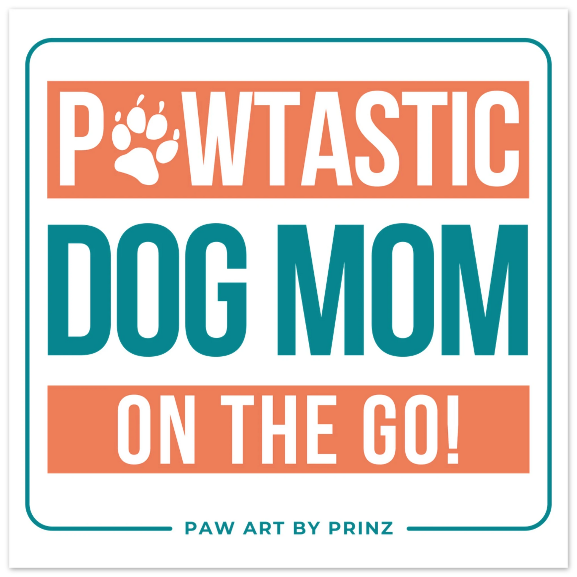 Paw Art by Prinz-Premium Matte Paper Poster | Mother's Day